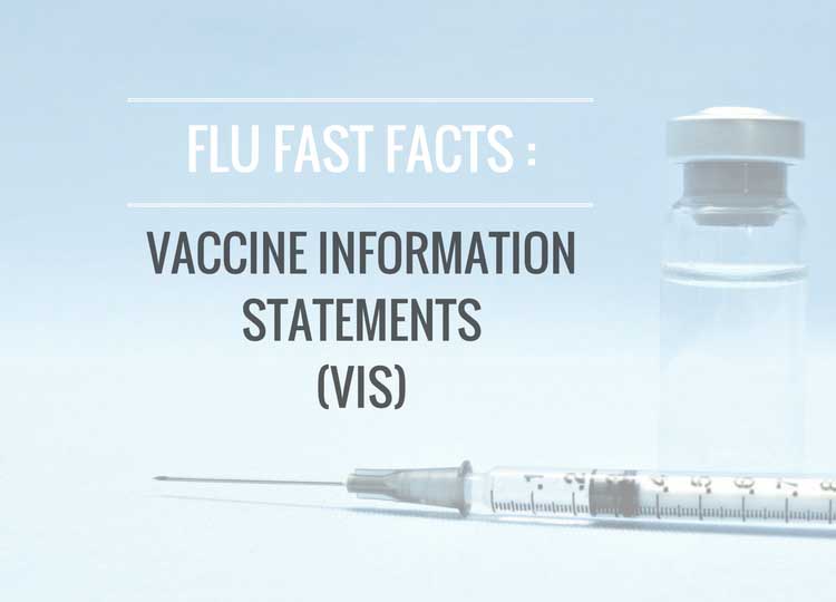 Flu Fast Facts: Vaccine Information Statements (VIS) for Flu Vaccine